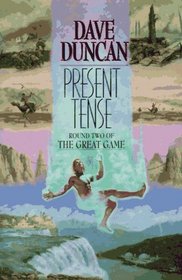 Present Tense: Round Two of the Great Game (Duncan, Dave, Great Game, Round 2.)