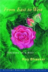 From East to West: Odyssey of a Soul (Critical Realism: Interventions)