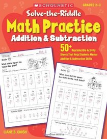 Solve-the-Riddle Math Practice: Addition & Subtraction: 50+ Reproducible Activity Sheets That Help Students Master Addition & Subtraction Skills