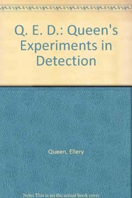Q. E. D.: Queen's Experiments in Detection