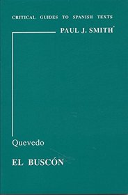 Quevedo El Buscon (Critical Guides to Spanish Texts)
