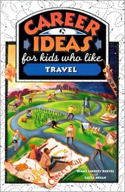 Career Ideas for Kids Who Like Travel (Career Ideas for Kids)