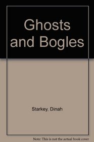 Ghosts and bogles
