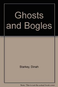 Ghosts and bogles