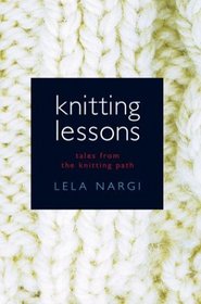 Knitting Lessons: Tales from the Knitting Path