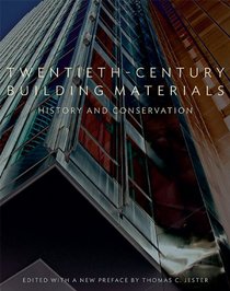 Twentieth-Century Building Materials: History and Conservation