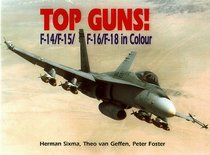 Top Guns!: F-14/F-15/F-16/F-18 in Color