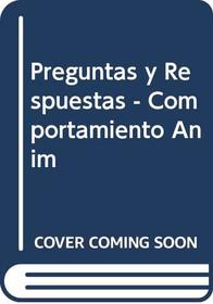 Preguntas y Respuestas - Comportamiento Anim (Spanish Edition)