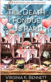 Till Death Fondue Us Part (Newfound Lake, Bk 21)