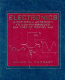Electronics: A Top-Down Approach to Computer-Aided Circuit Design