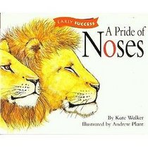 A Pride of Noses (Invitations to Literacy, Early Success)