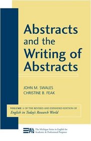 Abstracts and the Writing of Abstracts (Michigan Series in English for Academic & Professional Purposes)