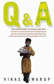 Q and A (aka Slumdog Millionaire)
