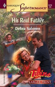 His Case, Her Child: AND His Real Father (Super Romance Duos S.)