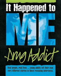 Drug Addict (It Happened to Me)