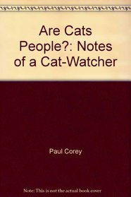 Are cats people?: Notes of a cat-watcher