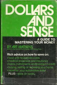 Dollars and sense;: A guide to mastering your money