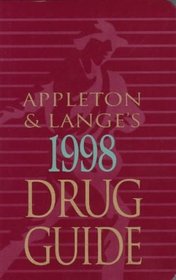 Appleton & Lange's 1998 Drug Guide