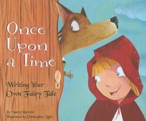 Once Upon a Time: Writing Your Own Fairy Tale (Writer's Toolbox)