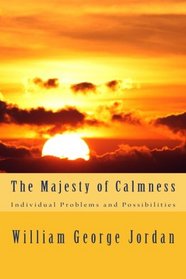 The Majesty of Calmness: Individual Problems and Possibilities