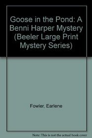 Goose in the Pond: A Benni Harper Mystery (Beeler Large Print Mystery Series)