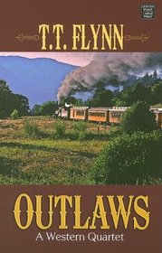 Outlaws: A Western Quartet (Center Point Western Complete (Large Print))