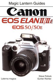 Magic Lantern Guides: Canon Eos Elan II/IIe (Magic Lantern Guides)