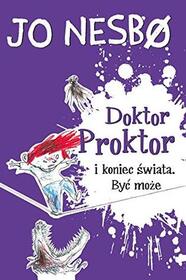 Doktor Proktor i koniec swiata Byc moze (Who Cut the Cheese?) (Doctor Proctor's Fart Powder, Bk 3) (Polish Edition)