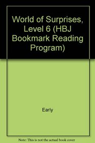 World of Surprises, Level 6 (HBJ Bookmark Reading Program)