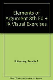 Elements of Argument 8th Ed + IX Visual Exercises