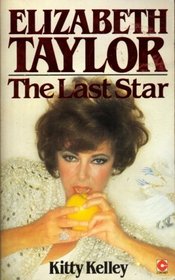 Elizabeth Taylor : The Last Star (Coronet Books)