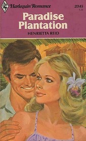 Paradise Plantation (Harlequin Romance, No 2345)