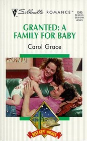 Granted: A Family for Baby (Best-Kept Wishes, Bk 3) (Silhouette Romance, No 1345)
