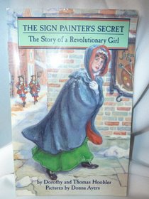 Sign Painters Secret: The Story of a Revolutionary Girl (Her Story)