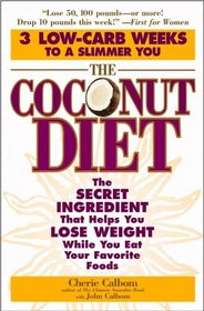 Coconut Diet: The Secret Ingredient That Helps You Lose Weight While You Eat Your Favorite Foods