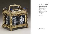 A Rothschild Renaissance: The Waddesdon Bequest