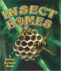 Insect Homes (The World of Insects)