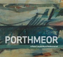 Porthmeor: A Peter Lanyon Mural Rediscovered