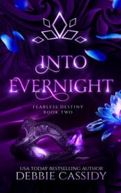 Into Evernight: an Urban Fantasy Novel (Fearless Destiny)