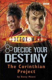 The Corinthian Project (Doctor Who: Decide Your Destiny, No 4)