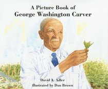 Picture Book of George Washington Carver (Picture Book Biographies)