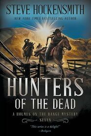 Hunters of the Dead (Holmes on the Range, Bk 7)