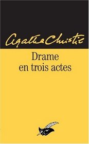 Drame en Trois Actes (Murder in Three Acts) (Hercule Poirot, Bk 11) (French Edition)