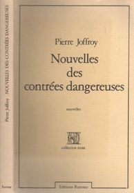 Nouvelles des contrees dangereuses (Collection Mots) (French Edition)