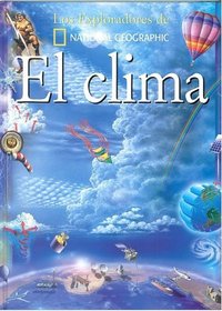 El Clima/Weather (Coleccion Exploradores) (Spanish Edition)
