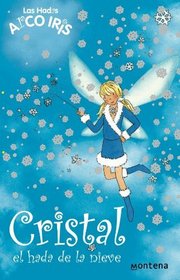Cristal, El Hada De La Nieve / Crystal the Snow Fairy (Rainbow Magic) (Spanish Edition)