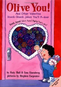 Olive You!: And Other Valentine Knock-Knock Jokes You'll A-Door (Lift-the-Flap Knock-Knock Book)