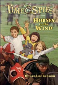 Horses in the Wind: A tale of Seabiscuit (Time Spies)