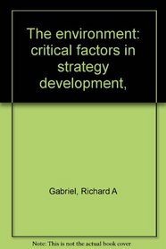 The environment: critical factors in strategy development,