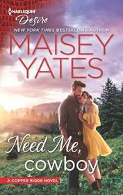 Need Me, Cowboy (Copper Ridge, Bk 16) (Harlequin Desire, No 2653)